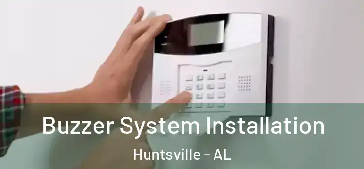 Buzzer System Installation Huntsville - AL