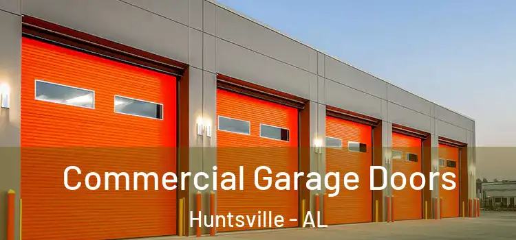  Commercial Garage Doors Huntsville - AL