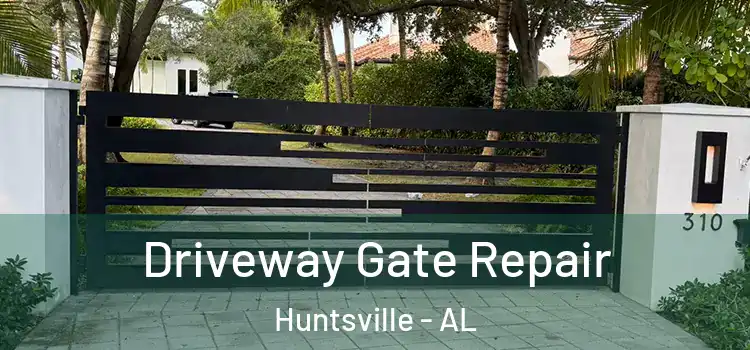 Driveway Gate Repair Huntsville - AL