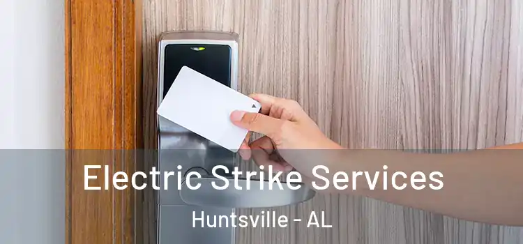  Electric Strike Services Huntsville - AL