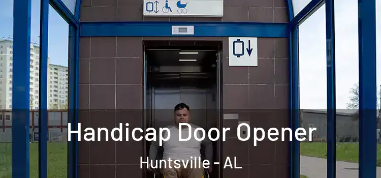  Handicap Door Opener Huntsville - AL