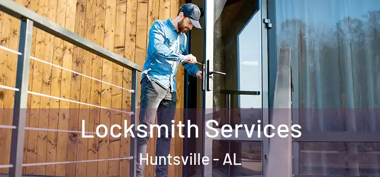  Locksmith Services Huntsville - AL