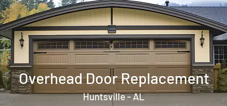  Overhead Door Replacement Huntsville - AL