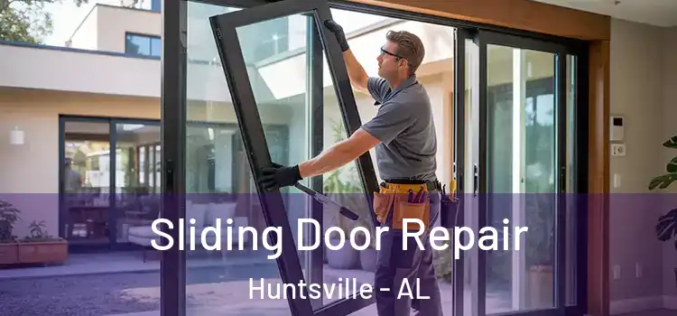 Sliding Door Repair Huntsville - AL