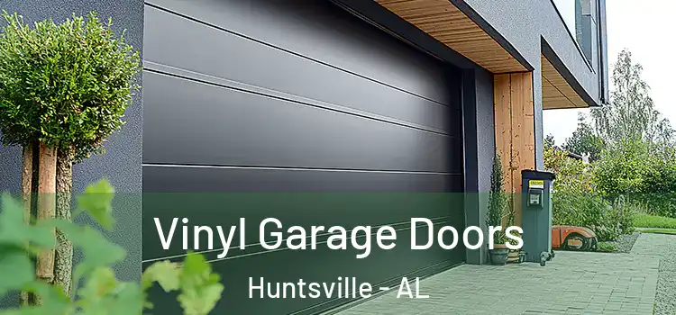  Vinyl Garage Doors Huntsville - AL